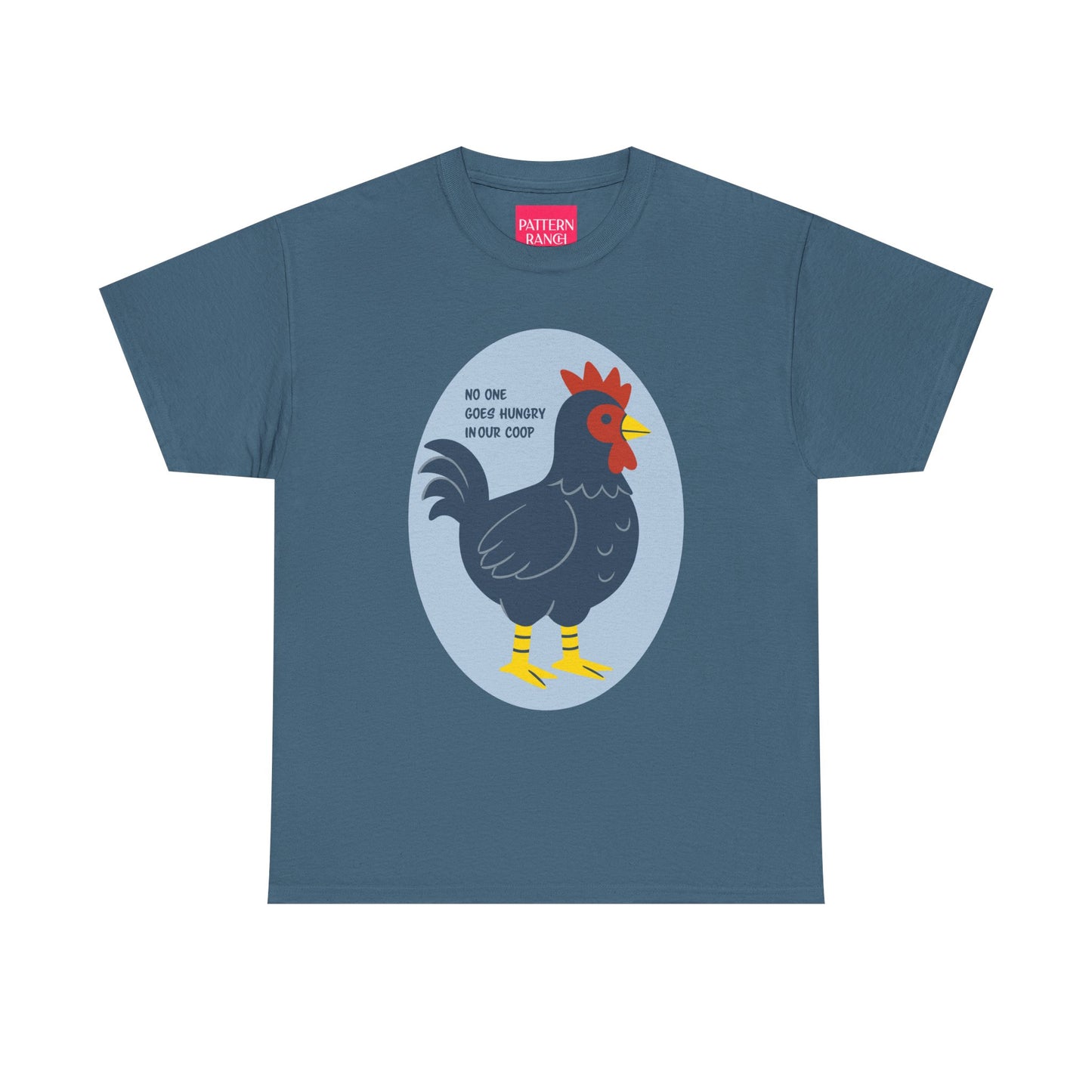 No One Goes Hungry In Our Coop - Unisex Heavy Cotton Tee