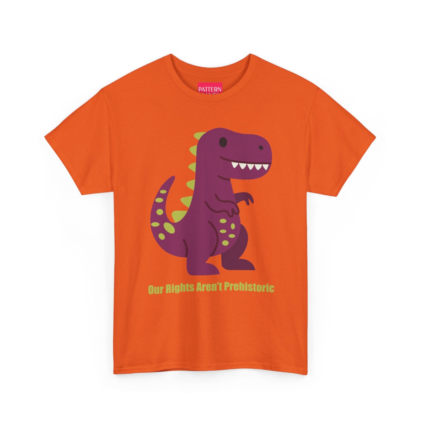 Our Rights Are Not Prehistoric - Unisex Heavy Cotton Tee