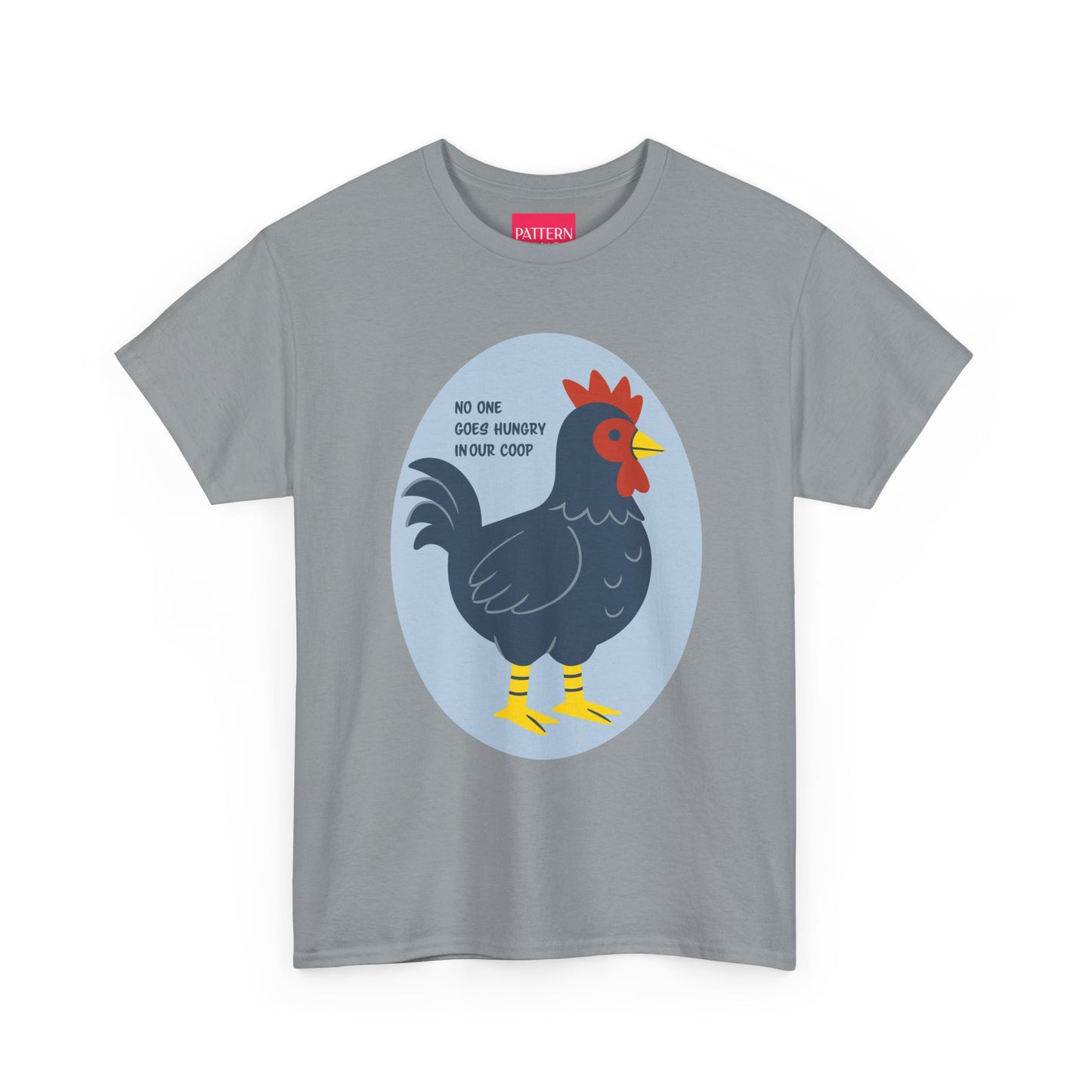 No One Goes Hungry In Our Coop - Unisex Heavy Cotton Tee