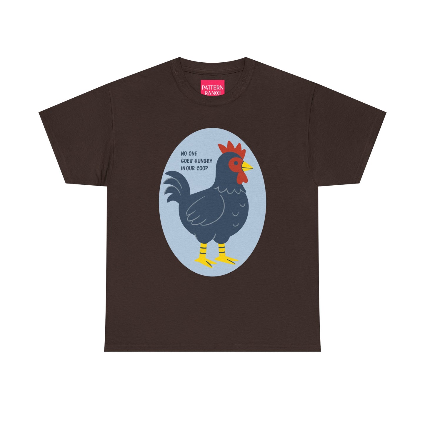 No One Goes Hungry In Our Coop - Unisex Heavy Cotton Tee