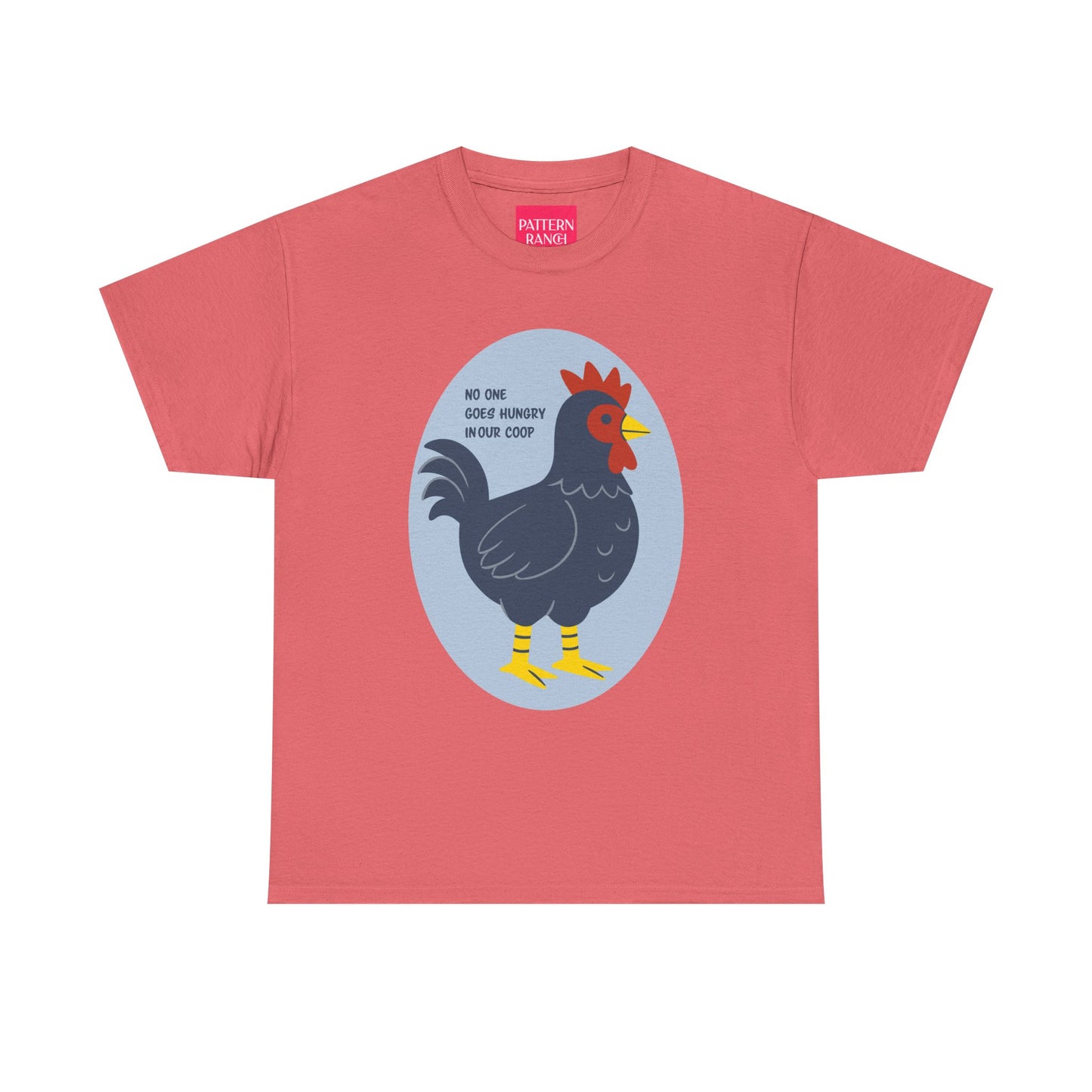 No One Goes Hungry In Our Coop - Unisex Heavy Cotton Tee