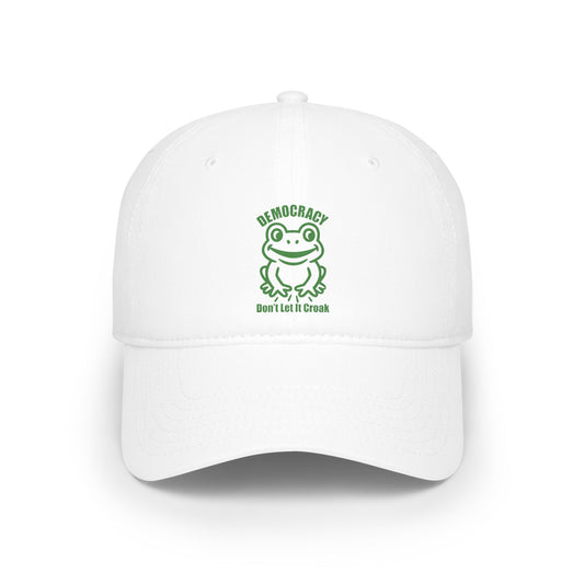 Democracy, Don't Let It Croak - Low Profile Baseball Cap