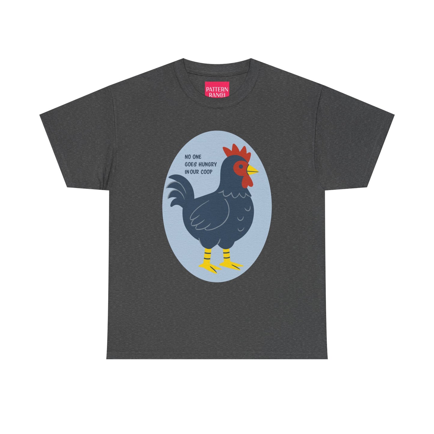 No One Goes Hungry In Our Coop - Unisex Heavy Cotton Tee
