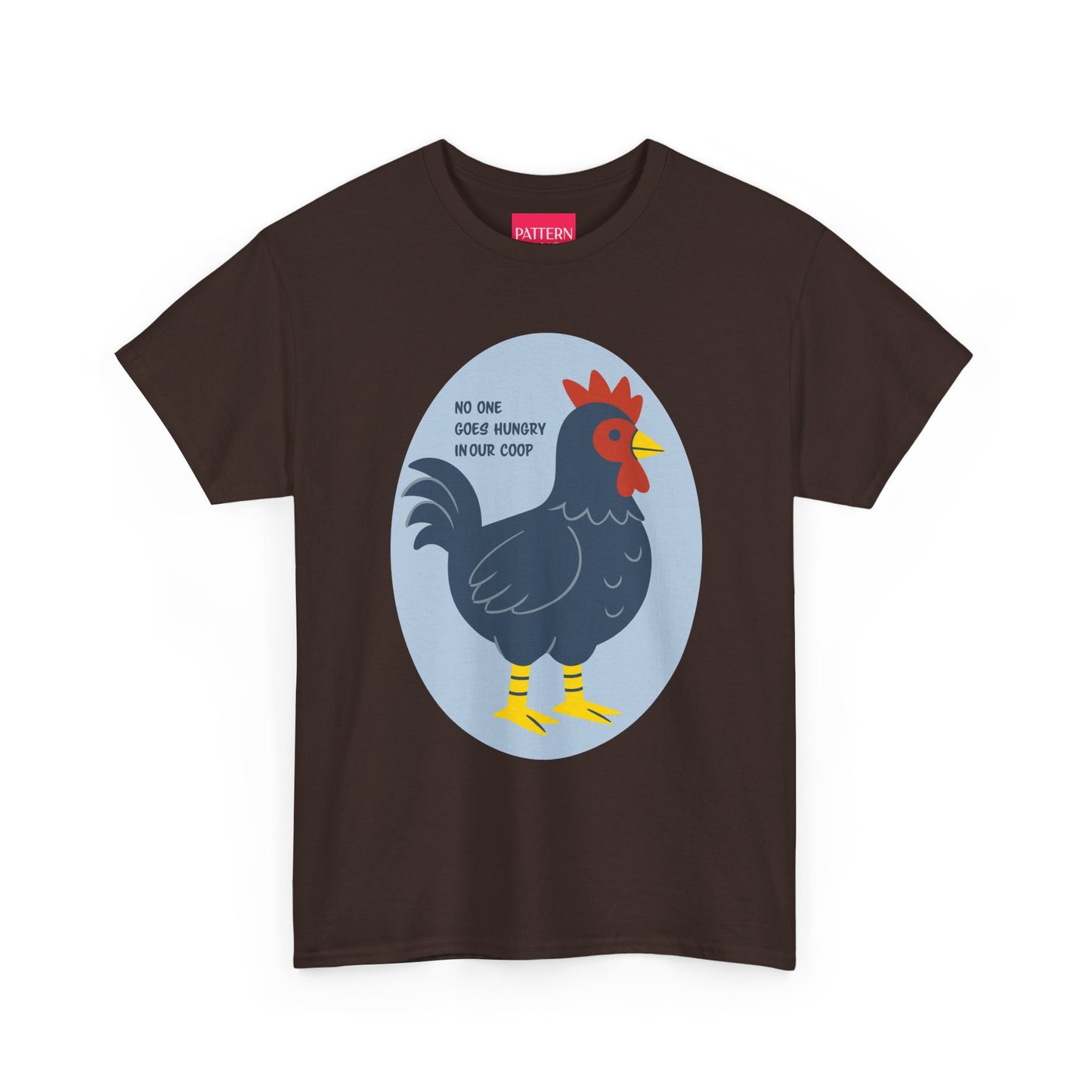 No One Goes Hungry In Our Coop - Unisex Heavy Cotton Tee