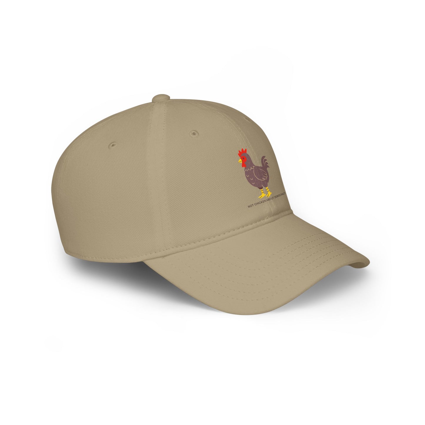 Not Chicken About Democracy - Low Profile Baseball Cap