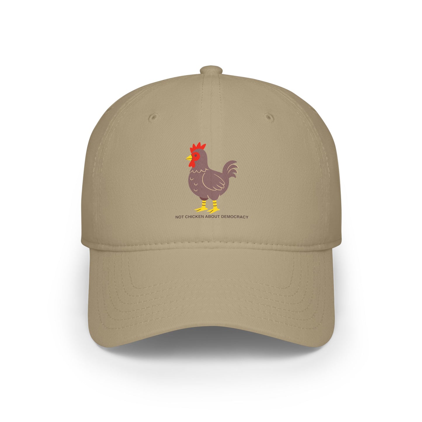 Not Chicken About Democracy - Low Profile Baseball Cap