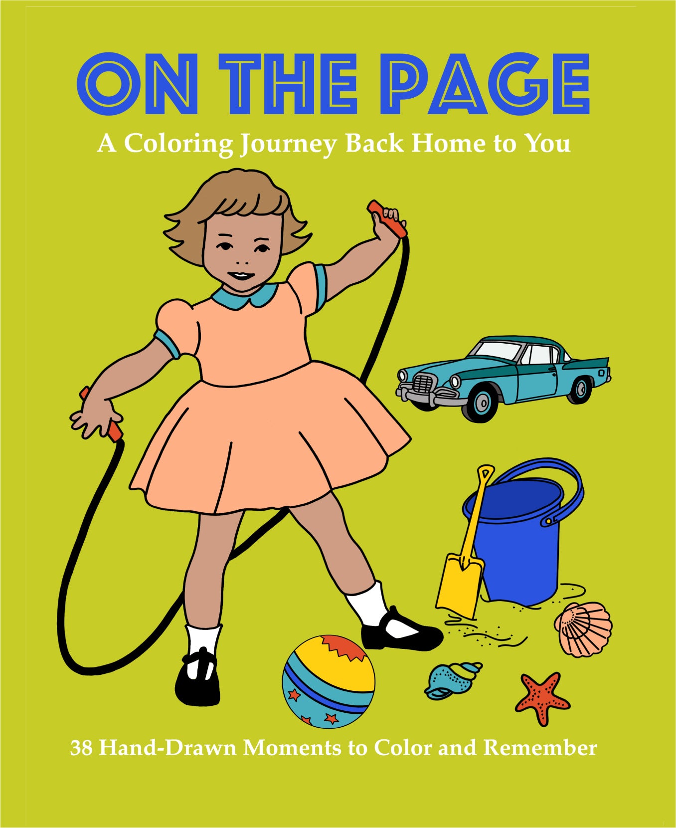 On The Page: A Coloring Journey Back Home To You - Dementia‑Friendly Coloring Book